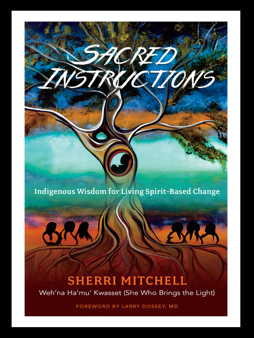 Title details for Sacred Instructions by Sherri Mitchell - Available